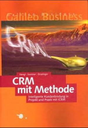 Bild des Verkufers fr CRM mit Methode - Intelligente Kundenbindung in Projekt und Praxis mit iCRM zum Verkauf von Antiquariat Bookfarm