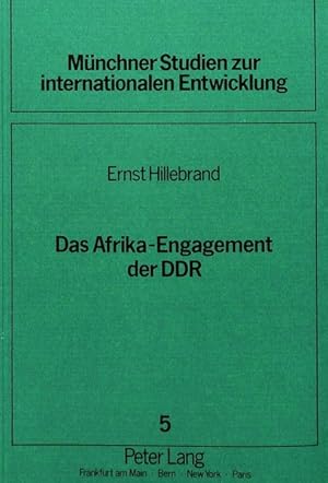 Bild des Verkufers fr Das Afrika-Engagement der DDR (Mnchner Studien zur internationalen Entwicklung) zum Verkauf von Antiquariat Bookfarm