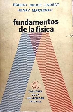 Fundamentos de la Física. Traducción Nicanor Parra. Edición al cuidado de Félix Schwartzmann