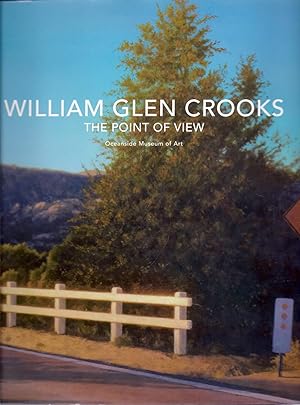 Seller image for William Glen Crooks The Point of View Oceanside Museum of Art Spring 2012 oversize AS NEW for sale by Charles Lewis Best Booksellers