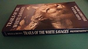 Trails of the White Savages