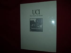 Seller image for UCI. The First 25 Years. for sale by BookMine