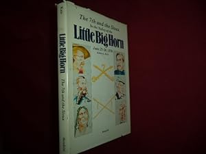 Seller image for The 7th and the Sioux in the Valley of the Little Big Horn. June 25-26, 1876. for sale by BookMine