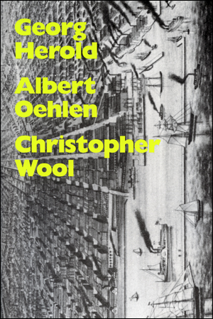 Seller image for Georg Herold / Albert Oehlen / Christopher Wool for sale by Specific Object / David Platzker
