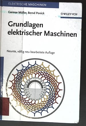 Bild des Verkufers fr Grundlagen elektrischer Maschinen Elektrische Maschinen; Band 1., zum Verkauf von books4less (Versandantiquariat Petra Gros GmbH & Co. KG)