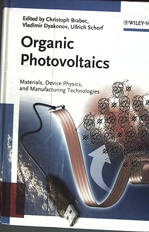 Seller image for Organic photovoltaics : materials, device physics, and manufacturing technologies. for sale by books4less (Versandantiquariat Petra Gros GmbH & Co. KG)