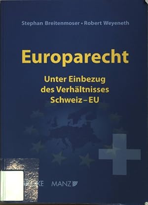 Immagine del venditore per Europarecht: unter Einbezug des Verhltnsses Schweiz - EU. venduto da books4less (Versandantiquariat Petra Gros GmbH & Co. KG)