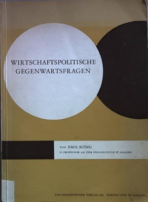 Image du vendeur pour Wirtschaftspolitische Gegenwartsfragen. mis en vente par books4less (Versandantiquariat Petra Gros GmbH & Co. KG)