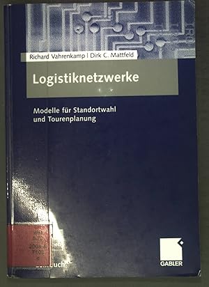 Bild des Verkufers fr Logistiknetzwerke: Modelle fr Standortwahl und Tourenplanung zum Verkauf von books4less (Versandantiquariat Petra Gros GmbH & Co. KG)