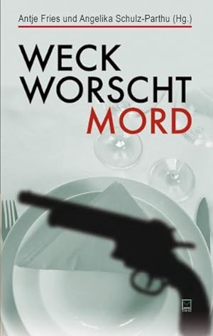 Bild des Verkufers fr Weck, Worscht, Mord zum Verkauf von ABC Versand e.K.