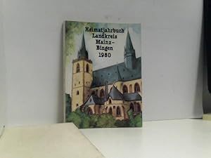 Imagen del vendedor de Heimatjahrbuch 1980 Landkreis Mainz-Bingen. a la venta por ABC Versand e.K.