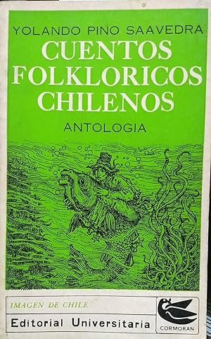 Cuentos folklóricos chilenos. Primera antología. Segunda edición