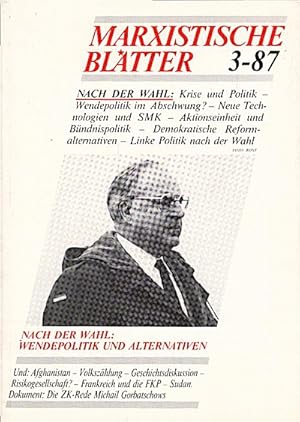 Immagine del venditore per Marxistische Bltter; Heft 3-87. 25. Jahrgang : Nach der Wahl : Wendepolitik und Alternativen venduto da Schrmann und Kiewning GbR