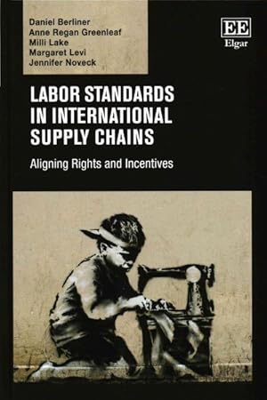 Bild des Verkufers fr Labor Standards in International Supply Chains : Aligning Rights and Incentives zum Verkauf von GreatBookPrices