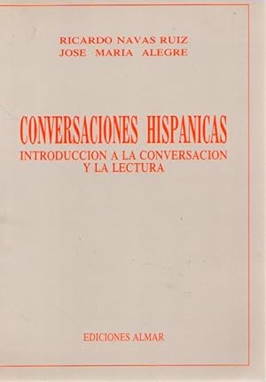 Imagen del vendedor de Conversaciones hispnicas. Introduccin a la conversacin y la lectura . a la venta por Librera Astarloa
