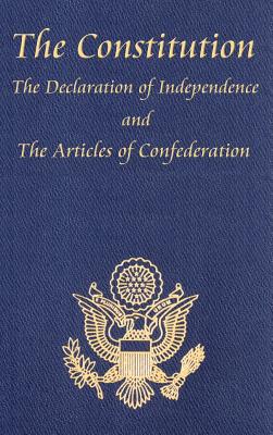 Image du vendeur pour The Constitution of the United States of America, with the Bill of Rights and All of the Amendments; The Declaration of Independence; And the Articles (Hardback or Cased Book) mis en vente par BargainBookStores