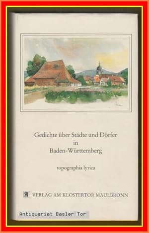 Bild des Verkufers fr topographia lyrica. Gedichte ber Drfer und Stdte in Baden-Wrttemberg. zum Verkauf von Antiquariat Basler Tor