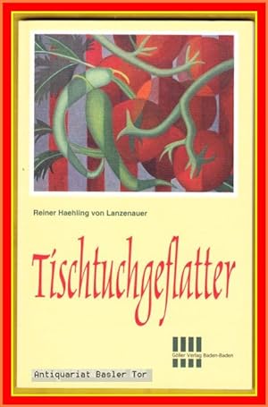 Bild des Verkufers fr Tischtuchgeflatter. Dreizehn Erzhlungen und ein Gedicht. zum Verkauf von Antiquariat Basler Tor