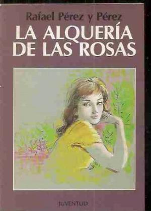 LA ALQUERÍA DE LAS ROSAS