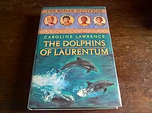 Imagen del vendedor de The Dolphins of Laurentum (The Roman Mysteries: Book 5) - first edition a la venta por Peter Pan books