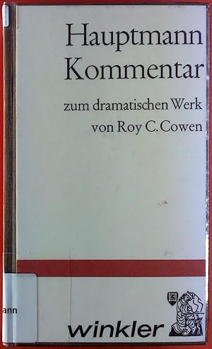 Bild des Verkufers fr Hauptmann - Kommentar zum dramatischen Werk von Roy C. Cowen. zum Verkauf von biblion2