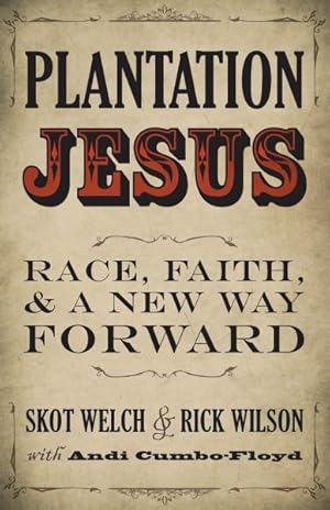 Seller image for Plantation Jesus : Race, Faith, & a New Way Forward for sale by GreatBookPrices