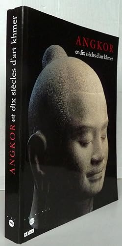 Angkor et dix siècles d'art khmer : [exposition], Galeries nationales du Grand Palais, Paris, 31 ...