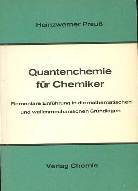 Quantenchemie für Chemiker : Elementare Einf. in ihre mathemat. u. wellenmechan. Grundlagen. Hein...