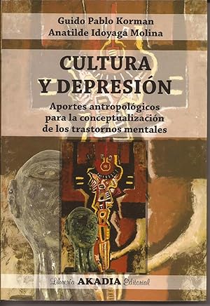 Imagen del vendedor de Cultura y depresin. Aportes antropolgicos para la conceptualizacin de los trastornos mentales a la venta por Librera Santa Brbara