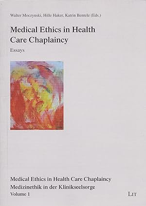Bild des Verkufers fr Medical Ethics in Health Care Chaplaincy. Essays. zum Verkauf von Antiquariat Immanuel, Einzelhandel