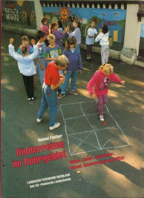 Kinderreime im Ruhrgebiet. Reime, Lieder, Spiellieder, Rätsel, Scherzfragen und Witze.