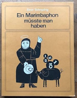Seller image for Ein Marimbaphon msste man haben. for sale by Antiquariat Lohmann