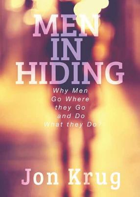 Seller image for Men in Hiding: Why Men Go Where they Go and Do What they Do (Paperback or Softback) for sale by BargainBookStores