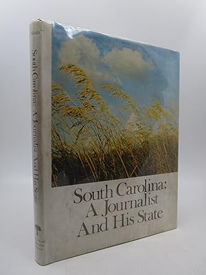 Imagen del vendedor de South Carolina: A Journalist and His State (Singed) a la venta por Shelley and Son Books (IOBA)