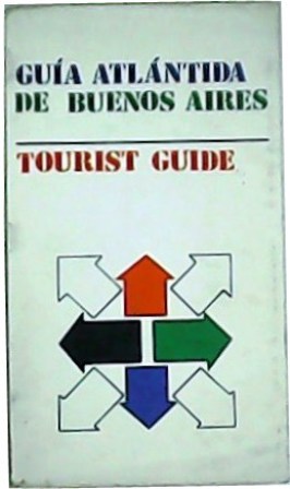 Seller image for Gua Atlntida de Buenos Aires - Tourist Guide. for sale by Librera y Editorial Renacimiento, S.A.
