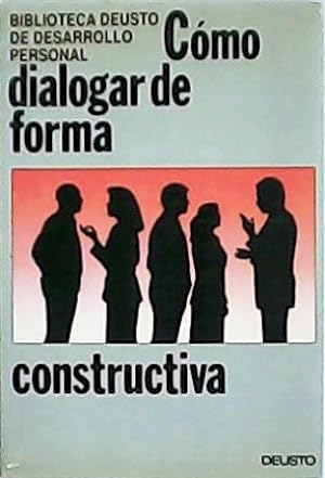Seller image for Cmo dialogar de forma constructiva. for sale by Librera y Editorial Renacimiento, S.A.