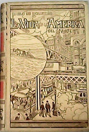 Imagen del vendedor de La vida en la Amrica del Norte. 2 tomos. a la venta por Librera y Editorial Renacimiento, S.A.