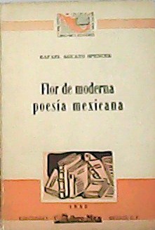 Bild des Verkufers fr Flor de moderna poesa mexicana. zum Verkauf von Librera y Editorial Renacimiento, S.A.