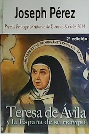 Seller image for Teresa de vila y la Espaa de su tiempo. Premio Prncipe de Asturias de Ciencias Sociales 2014. for sale by Librera y Editorial Renacimiento, S.A.