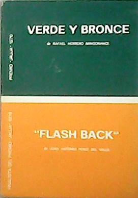 Imagen del vendedor de Verde y bronce, 'Flash Back'. a la venta por Librera y Editorial Renacimiento, S.A.