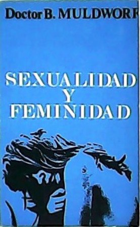 Imagen del vendedor de Sexualidad y feminidad. Traduccin de Eduardo Fernndez. a la venta por Librera y Editorial Renacimiento, S.A.