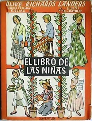 Imagen del vendedor de El libro de las nias, gua de las mujercitas de 8 a 18 aos. Ilustraciones de Elvira Elas y E. V. Rathlef. Traduccin de Mara Luz Morales. a la venta por Librera y Editorial Renacimiento, S.A.