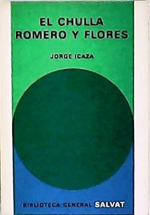 Imagen del vendedor de Chulla, Romero y Flores. Novela. a la venta por Librera y Editorial Renacimiento, S.A.