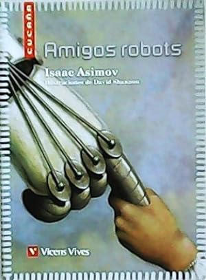 Seller image for Amigos robots. Ilustraciones de David Shannon. Traduccin de Francisco Torres Oliver. for sale by Librera y Editorial Renacimiento, S.A.