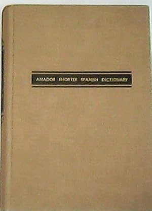 Imagen del vendedor de Amador shorter Spanish dictionary: Spanish-English and English-Spanish. a la venta por Librera y Editorial Renacimiento, S.A.