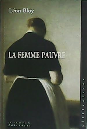 Image du vendeur pour La Femme pauvre. mis en vente par Librera y Editorial Renacimiento, S.A.