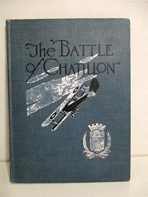 Battle of Chatillon: Graphic History of the Second Corps Aeronautical School. American Expedition...