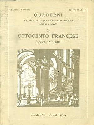 Quaderni dell'Istituto di lingue e letterature neolatine. Sezione francese vol.3. Ottocento franc...