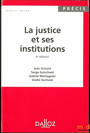 Image du vendeur pour LA JUSTICE ET SES INSTITUTIONS, 4ed. ,coll. Prcis Droit priv mis en vente par La Memoire du Droit