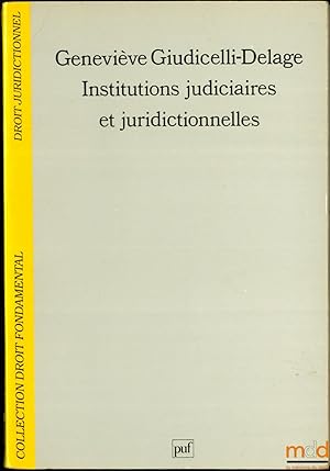 Bild des Verkufers fr INSTITUTIONS JUDICIAIRES ET JURIDICTIONNELLES, coll. Droit fondamental Droit juridictionnel zum Verkauf von La Memoire du Droit